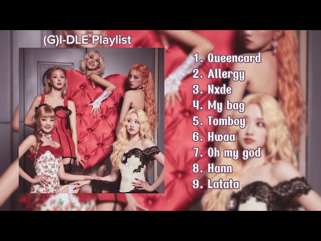 (G)I-DLE Best Songs Playlist (2023 updated) | Tyna Nguyễn class=