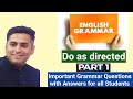 English Grammar ll Do as directed ll Part -1 ll All Board Exams ll 