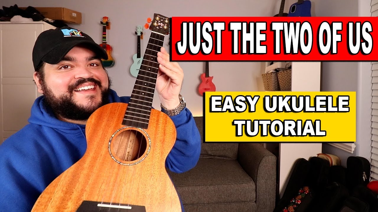 JUST THE TWO OF US Grover Washington Jr & Bill Withers (Easy Ukulele Tutorial) YouTube