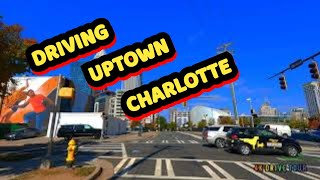 DRIVING UPTOWN CHARLOTTE NC @4kDRIVETOUR 2022 22 04 Uptown Charlotte Street Tour 2022