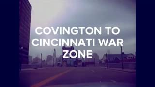 COVINGTON TO CINCINNATI WAR ZONE HQ