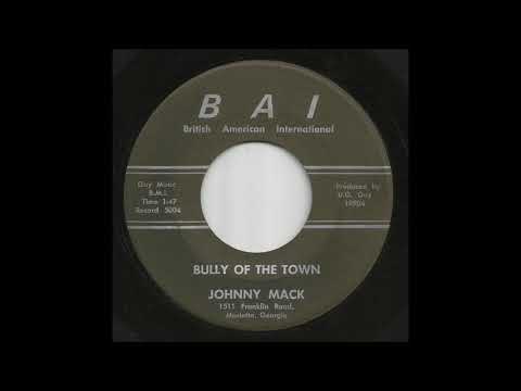 Johnny Mack — Johnny Mack - Bully Of The Town