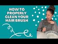 How to Clean Your Hair Brush | Curly Hair Brush Edition