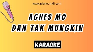 Agnes Mo - Dan Tak Mungkin | Karaoke No Vocal | Midi Download | Minus One