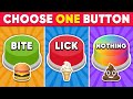 Choose one button  bite or lick or nothing  daily quiz