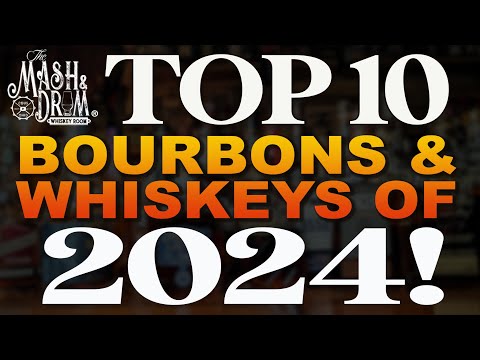 The TOP 10 BOURBONS & WHISKEYS of 2024