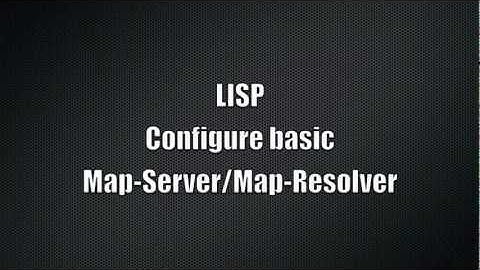 LISP - Configure basic Map-Server / Map-Resolver on NX-OS