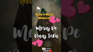 Shab E Meraj Mubarak Eid E Mabath Ya Aba Abdillah 