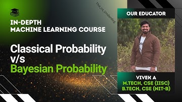 Classical v/s Bayesian Probability | Machine Learning Lecture 23 | The cs Underdog