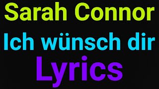 Sarah Conner | Ich wünsch dir | Lyrics