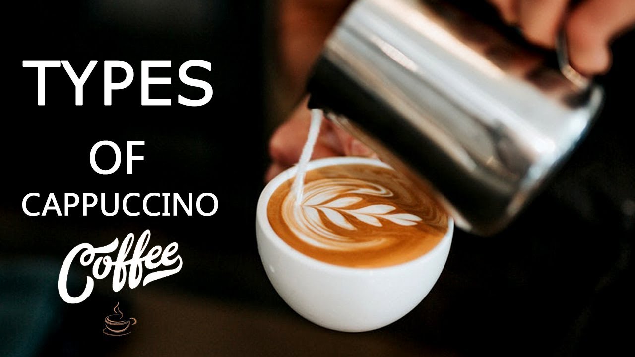 Types Of Cappuccino | How To Make Cappuccino Coffee? | Best Coffee ...