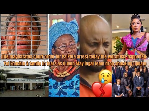 The magistrates court order for Pete arrest today worst has happen. Yul Edochie & family in tears 