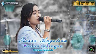 Wadon Selingan - Rossa Angelina - Nirwana Mandala Susy Arzetty - Ds Rancasari Bangodua Indramayu