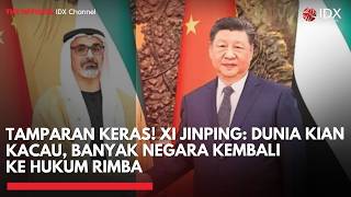 Tdanaran Keras Xi Jinping Dunia Kian Kacau Banyak Negara Kembali Ke Hukum Rimba   Idxc Update