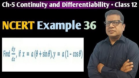 If x=a(θ+sinθ) and y=a(1+cosθ) Prove that d2y/dx2= -a/y^2 | Example 36 continuity and differentiabil