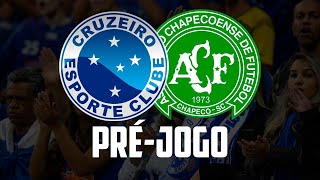 PRÉ-JOGO CRUZEIRO X CHAPECOENSE | PARA APROXIMAR DO G4!