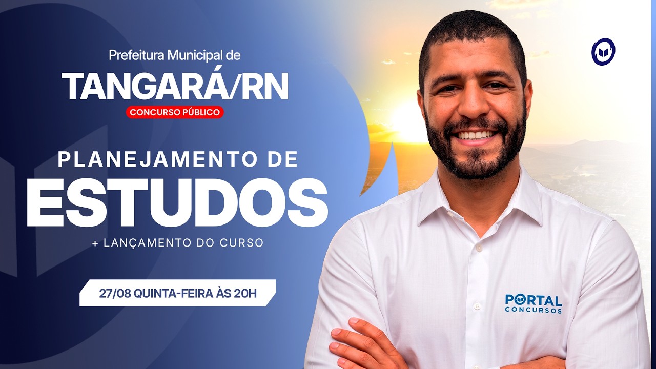 CONCURSO PREF. TANGARÁ/RN: PLANEJAMENTO DE ESTUDOS + LANÇAMENTO DO CURSO