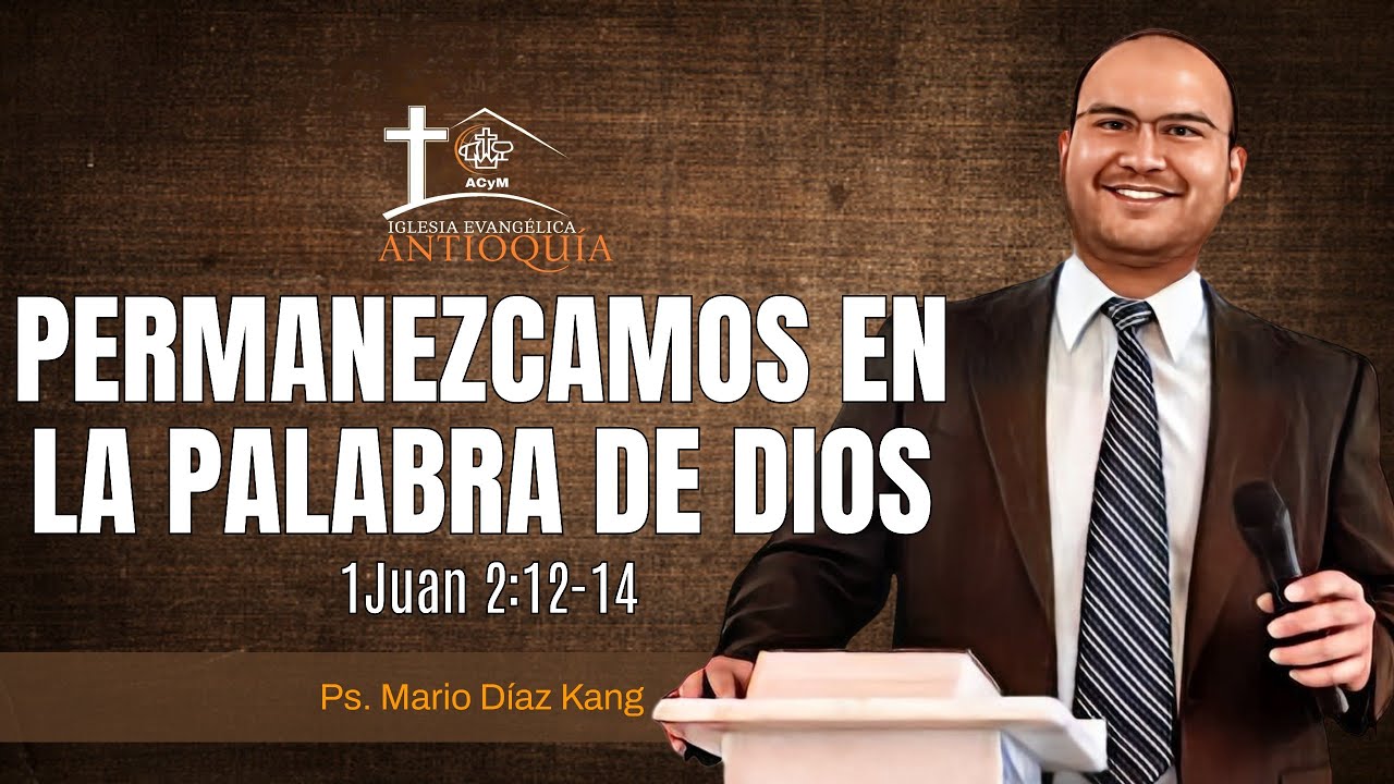 PERMANEZCAMOS EN LA PALABRA DE DIOS | 1 Juan 