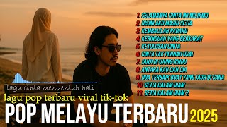 LAGU MELAYU TERBARU 2025 | POP LAWAS NOSTALGIA 90AN | LAGU MALAISIA SEDIH POPULER FULL ALBUM MP3