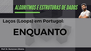 AEDS 5: Repetição (3) - Laço ENQUANTO em Portugol