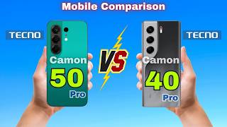 Tecno Camon 40 Pro Vs Tecno Camon 50 Pro Mobile Specs Comparison | Tecno Mobile | Mobile x Info