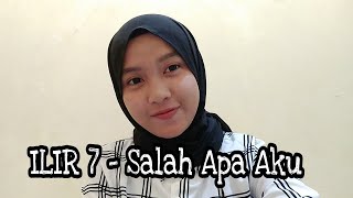 ILIR 7 - Salah Apa Aku cover by Tya & gitar akustik