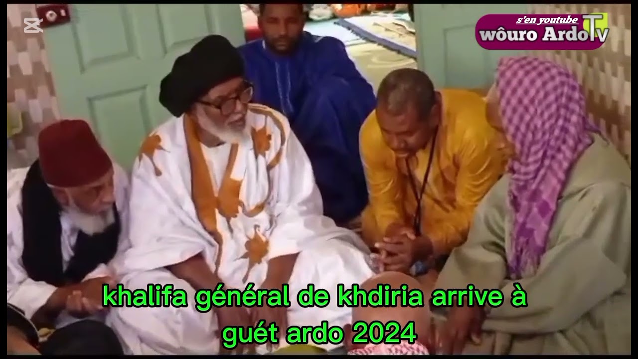 khalifa général de khdiria arrive à guét ardo  yalla n'a niou yalla fayal cheikh n'a cheikh sadbou