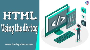 Using the div tag - Nav tag - html 5 tutorial - How to use Div Tag in HTML - Coding - Harisystems