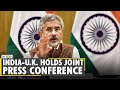 Indian Foreign Minister and U.K. Foreign Secretary holds joint press conference | India-UK Relations