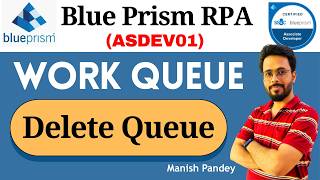 67. Delete Work Queue and Clear Queue Items in Blue Prism | Queue Management (ASDEV01)