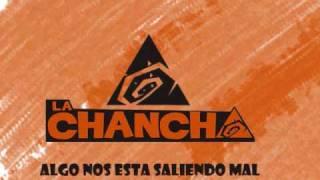 Video thumbnail of "La Chancha - Algo nos está saliendo mal."