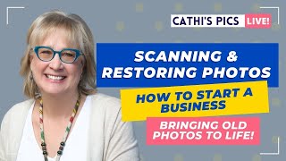 Scanning and Restoring Photos: Start a Business Bringing Old Photos to Life!