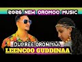 New Oromoo Music Leencoo Guddinaa Dubree Oromiyaa Ellarecords Etvafaanoromoo Hopemusicethiopia 