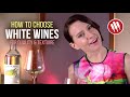 Expert Tips on Choosing White Wines