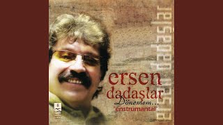 Ey Sultanım Enstrümantal - Ersen Ve Dadaşlar