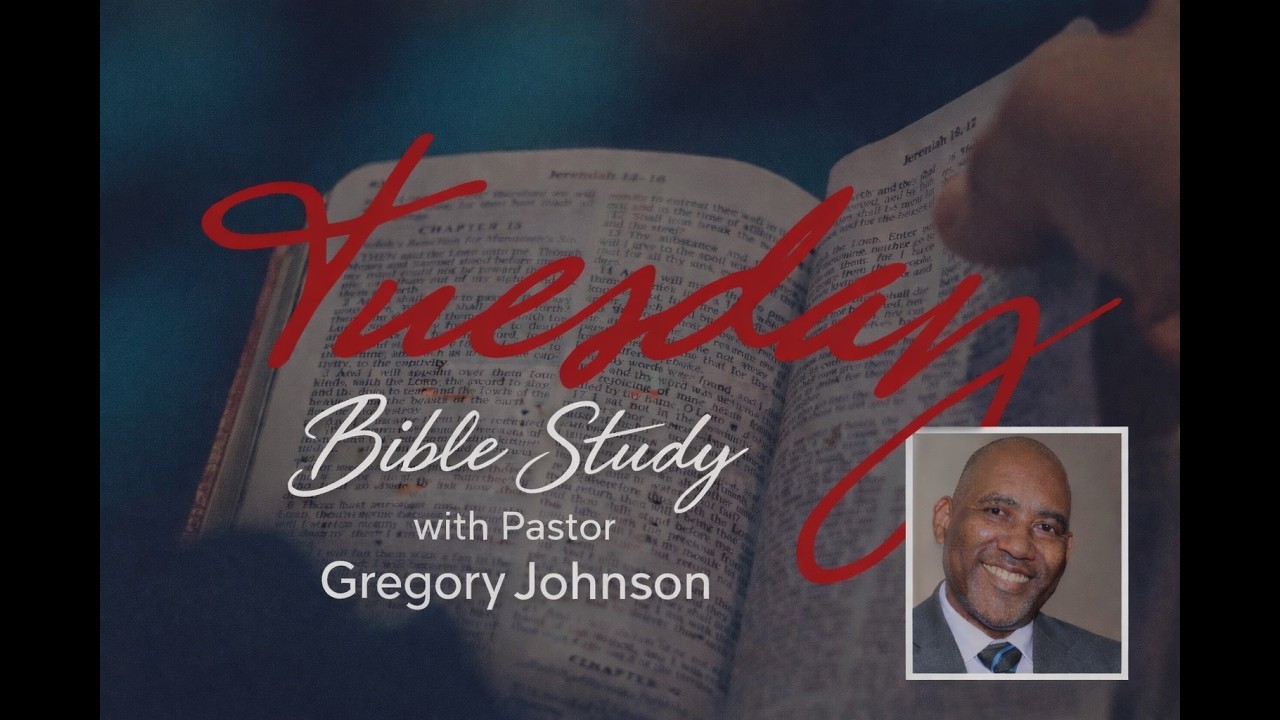 Tuesday Morning Bible Study with Pastor Gregory Johnson | 9.15.26