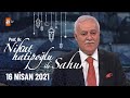 Nihat Hatipoğlu ile Sahur - 16 Nisan 2021