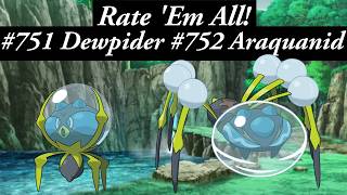 DEWPIDER & ARAQUANID are Seriously Underrated Pokémon. Rate 'Em All! Ep 751-752!