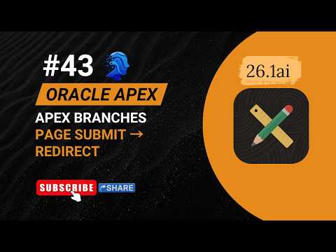 Tutorial 43: Oracle APEX Branches Explained | Page Navigation & Redirects | Page Designer
