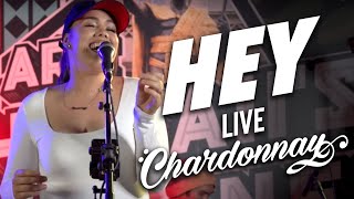 Exclusive Chardonnay - Hey (Live) Information