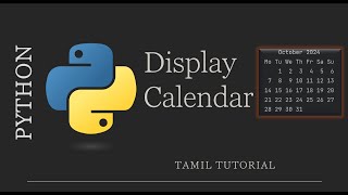 Display Calendar in Python | Yearly and Monthly Calendar in Python |  Python Tutorial in Tamil