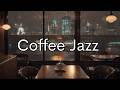 Smooth Coffee Cafe Jazz & Slow Bossa Nova | Rainy Riverside City Lights | 4K