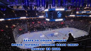 Leafs Vs Golden Knights Intros, National Anthems, Leafs Lineup January 23 2026