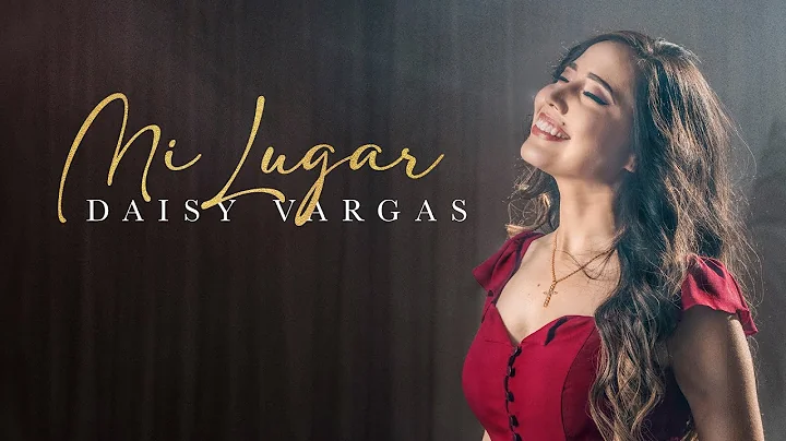 Daisy Vargas - Mi Lugar (Video Oficial)