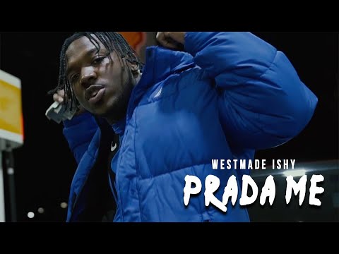 WestMade Ishy - Prada Me [Music Video]