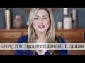 Living With Hypothyroidism-2016 Update | MsGoldgirl