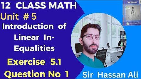 F.sc Math Part 2 Chapter 5 || Exercise 5.1 Linear Inequalities & Linear Programming - 12 Class Math