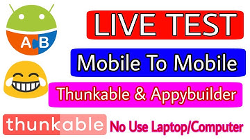 Live Test!  With Mobile To Mobile!  No Use Computer/Laptop!  Thunkable! Appybuilder!  App!