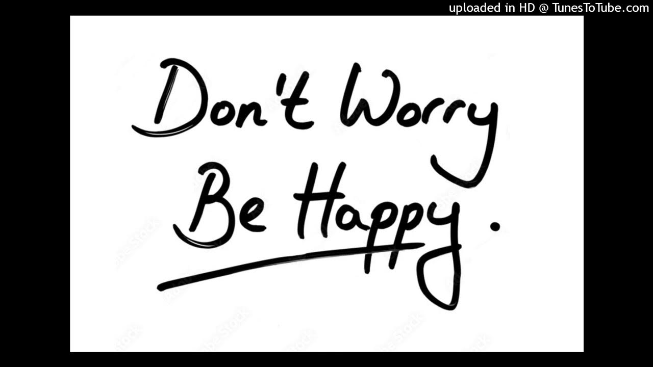 Не волнуйся будь счастлив. Наклейки be happy. Надпись don't worry be happy. Надпись don't worry be happy. Надпись don't worry be happy.