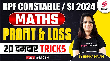 Profit and Loss for RPF Constable 2024 Maths | RPF SI Maths Classes By Gopika Ma